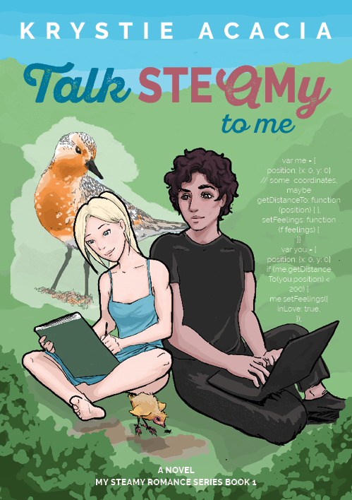 Talk Steamy To Me, A Novel, My STEAMy Romance Series: Book 1. Image of a woman creating a scientific bird drawing while she leans against man writes a love letter in code. Nearby a fedgling bird pecks the ground.